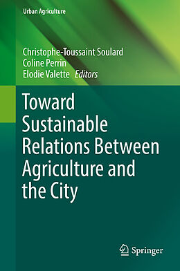 E-Book (pdf) Toward Sustainable Relations Between Agriculture and the City von 