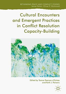 E-Book (pdf) Cultural Encounters and Emergent Practices in Conflict Resolution Capacity-Building von 