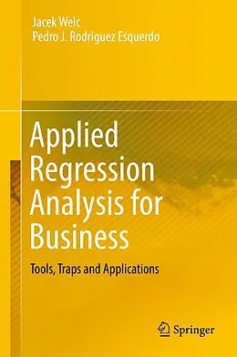 E-Book (pdf) Applied Regression Analysis for Business von Jacek Welc, Pedro J. Rodriguez Esquerdo