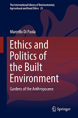 Fester Einband Ethics and Politics of the Built Environment von Marcello Di Paola