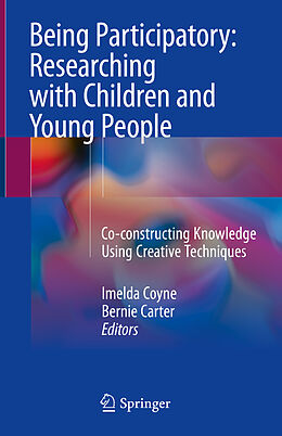 Livre Relié Being Participatory: Researching with Children and Young People de 