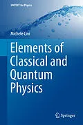 E-Book (pdf) Elements of Classical and Quantum Physics von Michele Cini