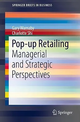 E-Book (pdf) Pop-up Retailing von Gary Warnaby, Charlotte Shi