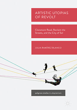 Livre Relié Artistic Utopias of Revolt de Julia Ramírez Blanco