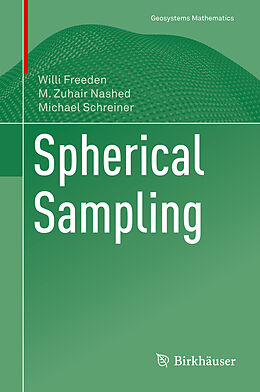 Livre Relié Spherical Sampling de Willi Freeden, Michael Schreiner, M. Zuhair Nashed