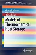 E-Book (pdf) Models of Thermochemical Heat Storage von Christoph Lehmann, Olaf Kolditz, Thomas Nagel
