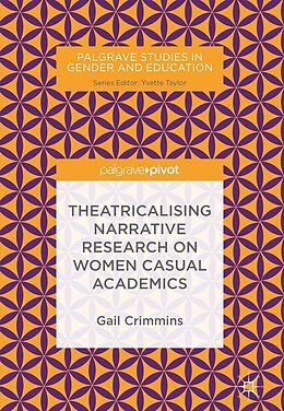 eBook (pdf) Theatricalising Narrative Research on Women Casual Academics de Gail Crimmins