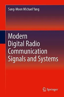 E-Book (pdf) Modern Digital Radio Communication Signals and Systems von Sung-Moon Michael Yang