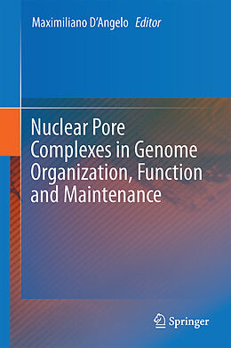 eBook (pdf) Nuclear Pore Complexes in Genome Organization, Function and Maintenance de 