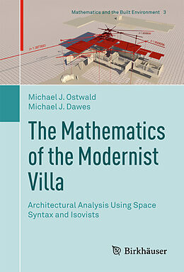 Fester Einband The Mathematics of the Modernist Villa von Michael J. Dawes, Michael J. Ostwald