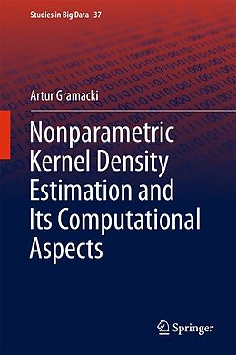 E-Book (pdf) Nonparametric Kernel Density Estimation and Its Computational Aspects von Artur Gramacki