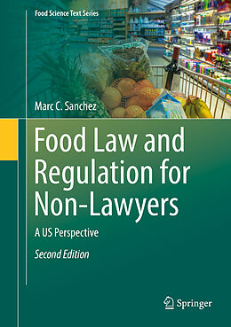 Fester Einband Food Law and Regulation for Non-Lawyers von Marc C. Sanchez