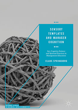 Livre Relié Sensory Templates and Manager Cognition de Claus Springborg