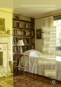 Fester Einband Virginia Woolf's Rooms and the Spaces of Modernity von Suzana Zink