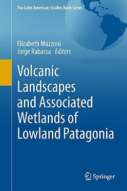 Livre Relié Volcanic Landscapes and Associated Wetlands of Lowland Patagonia de 