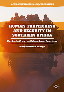 Fester Einband Human Trafficking and Security in Southern Africa von Richard Obinna Iroanya