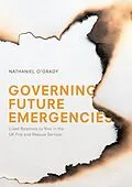 E-Book (pdf) Governing Future Emergencies von Nathaniel O'Grady