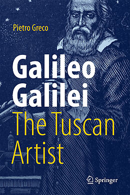 Fester Einband Galileo Galilei, The Tuscan Artist von Pietro Greco