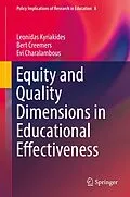 E-Book (pdf) Equity and Quality Dimensions in Educational Effectiveness von Leonidas Kyriakides, Bert Creemers, Evi Charalambous