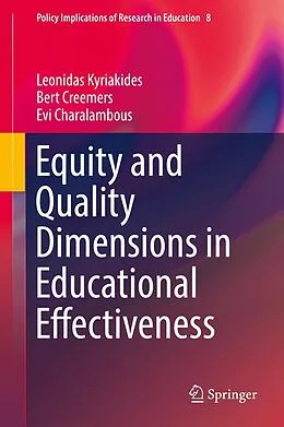 E-Book (pdf) Equity and Quality Dimensions in Educational Effectiveness von Leonidas Kyriakides, Bert Creemers, Evi Charalambous