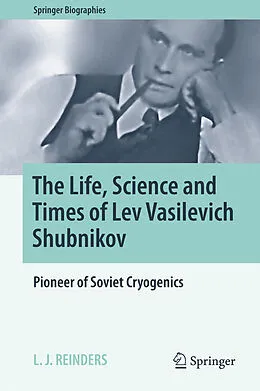 E-Book (pdf) The Life, Science and Times of Lev Vasilevich Shubnikov von L. J. Reinders