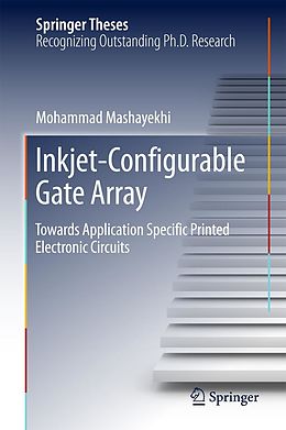 E-Book (pdf) Inkjet-Configurable Gate Array von Mohammad Mashayekhi