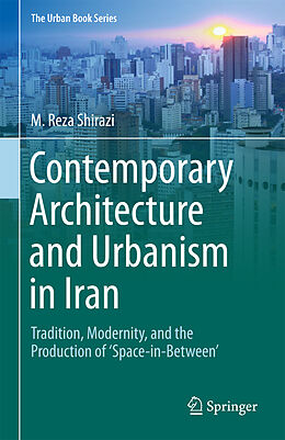 Livre Relié Contemporary Architecture and Urbanism in Iran de M. Reza Shirazi