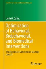 E-Book (pdf) Optimization of Behavioral, Biobehavioral, and Biomedical Interventions von Linda M. Collins