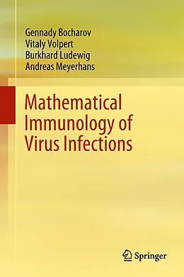 E-Book (pdf) Mathematical Immunology of Virus Infections von Gennady Bocharov, Vitaly Volpert, Burkhard Ludewig
