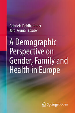 Fester Einband A Demographic Perspective on Gender, Family and Health in Europe von 