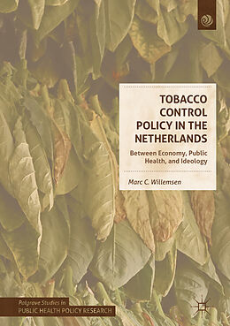 Livre Relié Tobacco Control Policy in the Netherlands de Marc C. Willemsen