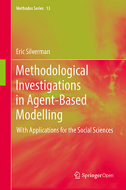 Livre Relié Methodological Investigations in Agent-Based Modelling de Eric Silverman