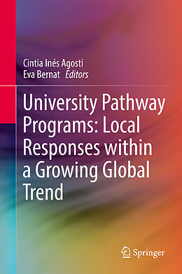 Livre Relié University Pathway Programs: Local Responses within a Growing Global Trend de 