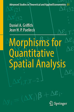Fester Einband Morphisms for Quantitative Spatial Analysis von Jean H. P. Paelinck, Daniel A. Griffith