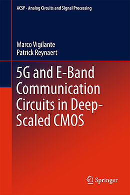 Livre Relié 5G and E-Band Communication Circuits in Deep-Scaled CMOS de Patrick Reynaert, Marco Vigilante