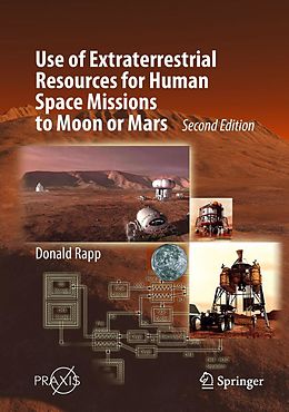 eBook (pdf) Use of Extraterrestrial Resources for Human Space Missions to Moon or Mars de Donald Rapp