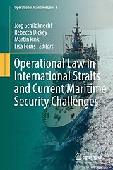 eBook (pdf) Operational Law in International Straits and Current Maritime Security Challenges de 