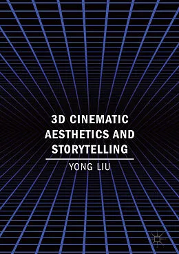 E-Book (pdf) 3D Cinematic Aesthetics and Storytelling von Yong Liu