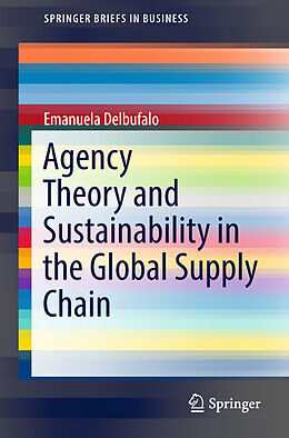 Kartonierter Einband Agency Theory and Sustainability in the Global Supply Chain von Emanuela Delbufalo