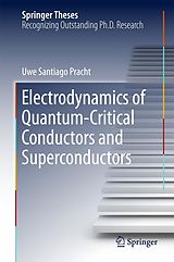 eBook (pdf) Electrodynamics of Quantum-Critical Conductors and Superconductors de Uwe Santiago Pracht