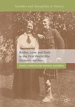 eBook (pdf) Bodies, Love, and Faith in the First World War de Nancy Christie, Michael Gauvreau