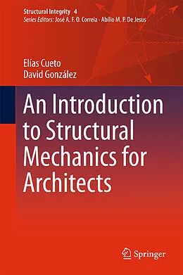 E-Book (pdf) An Introduction to Structural Mechanics for Architects von Elías Cueto, David González