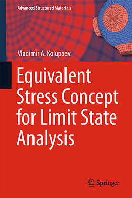 Livre Relié Equivalent Stress Concept for Limit State Analysis de Vladimir A. Kolupaev