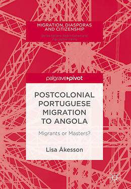 Livre Relié Postcolonial Portuguese Migration to Angola de Lisa Åkesson