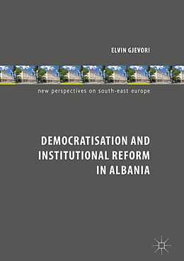 eBook (pdf) Democratisation and Institutional Reform in Albania de Elvin Gjevori