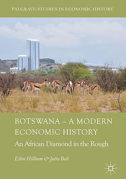 Livre Relié Botswana   A Modern Economic History de Jutta Bolt, Ellen Hillbom