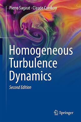 Livre Relié Homogeneous Turbulence Dynamics de Claude Cambon, Pierre Sagaut