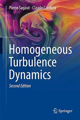 eBook (pdf) Homogeneous Turbulence Dynamics de Pierre Sagaut, Claude Cambon