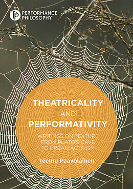 Livre Relié Theatricality and Performativity de Teemu Paavolainen