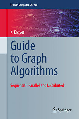 Livre Relié Guide to Graph Algorithms de K. Erciyes